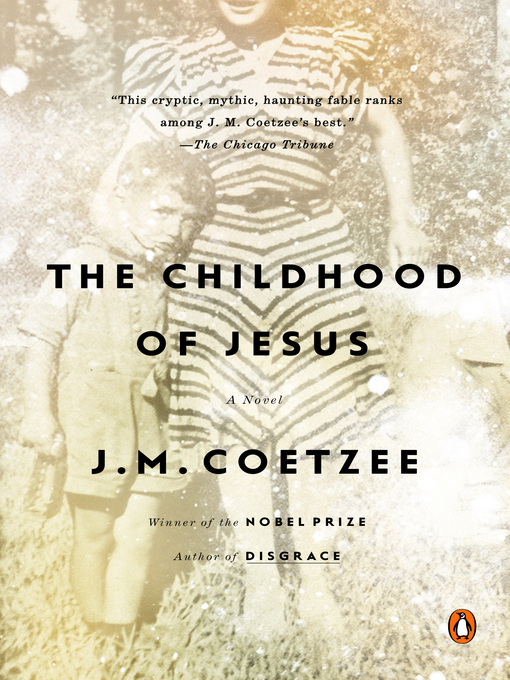 Title details for The Childhood of Jesus by J. M. Coetzee - Available